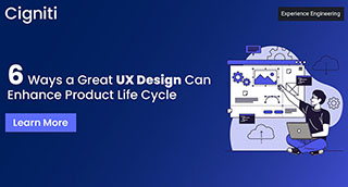 6 Ways a Great User Experience Design Can Enhance Product Life Cycle