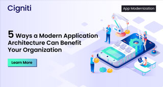 5 Ways a Modern Application Architecture Can Benefit Your Organization