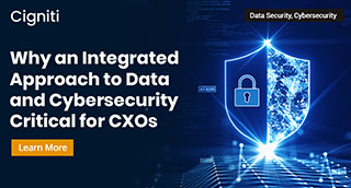 Why an Integrated Approach to Data and Cybersecurity Critical for CXOs